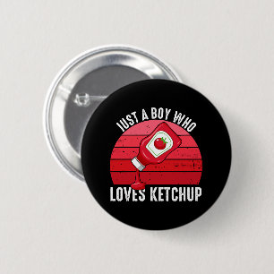 Nur ein Junge, der Ketchup Lieben Button