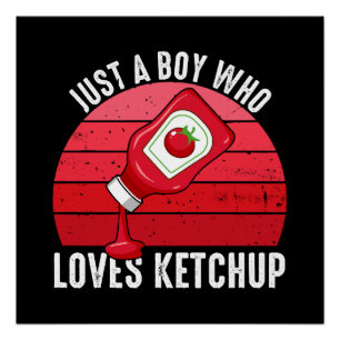 Nur ein Junge, der Ketchup Lieben Poster