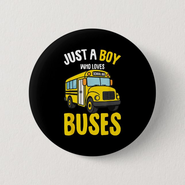 Nur ein Junge, der Lieben Busfahrer in der Schule  Button (Vorderseite)