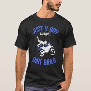 Nur ein Junge, der Lieben Dirt Bikes Motocross Dir T-Shirt