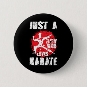 Nur ein Junge, der Lieben Karate Funny Sprichwort  Button