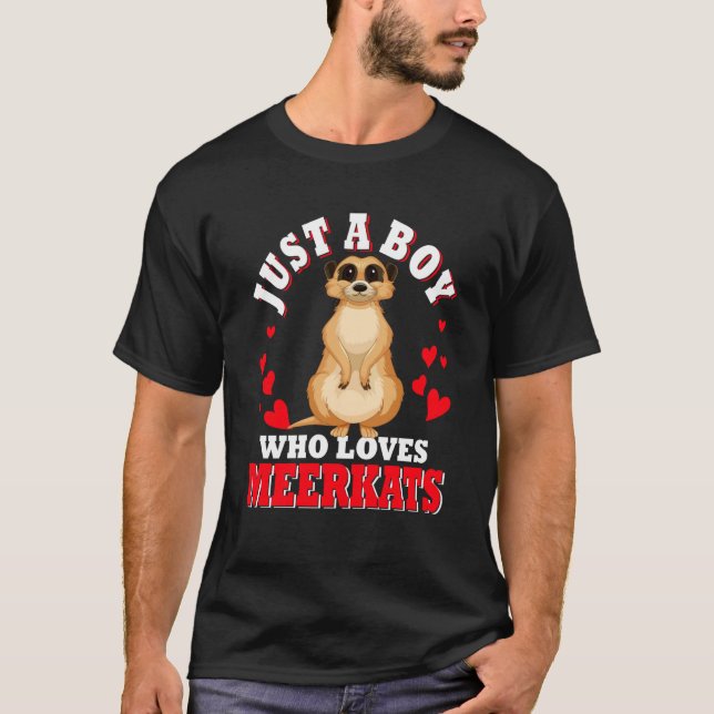 Nur ein Junge, der Lieben Meerkats Valentinins Her T-Shirt (Vorderseite)