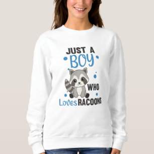 Nur ein Junge, der Lieben Racoons Kawaii Raccoon Sweatshirt