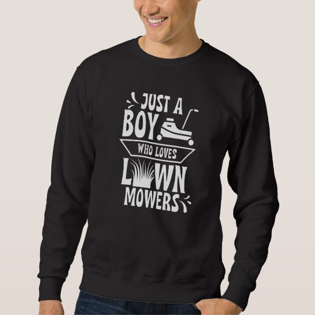 Nur ein Junge, der Lieben Rasenmäher Rasenmähen mä Sweatshirt (Vorderseite)