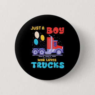 Nur ein Junge, der LKWs liebt LKW-Fahrer-Geschenk  Button