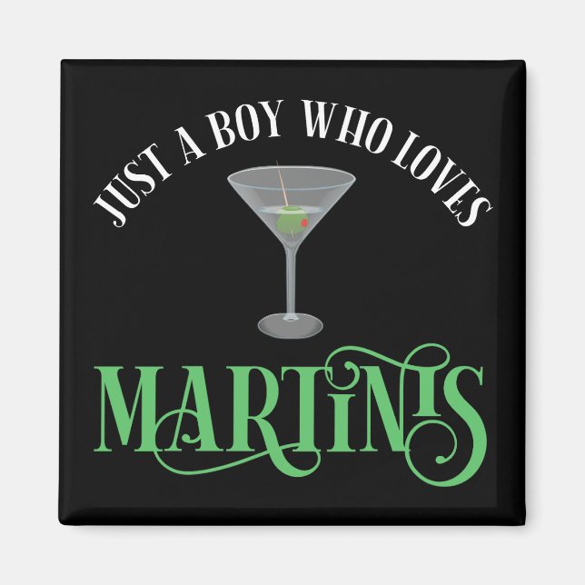 Nur ein Junge, der Martinis liebt Magnet (Vorne)