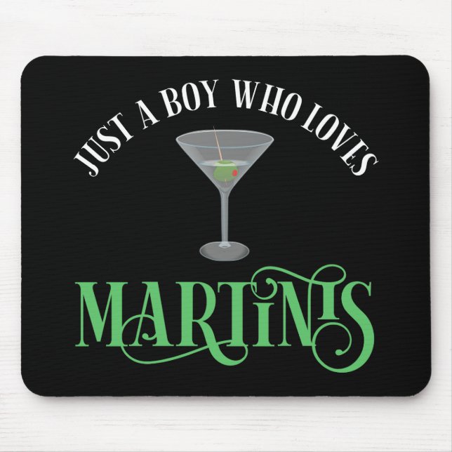 Nur ein Junge, der Martinis liebt Mousepad (Vorne)