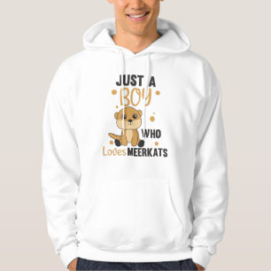 Nur ein Junge, der Meerkats Lieben - Zoo Animals Hoodie