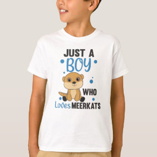 Nur ein Junge, der Meerkats Lieben - Zoo Animals T-Shirt