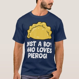 Nur ein Junge, der Pierogi polnischen Pierogi Lieb T-Shirt