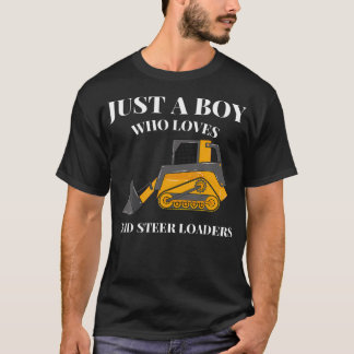 Nur ein Junge, der Skid-Steer-Lader Construction l T-Shirt