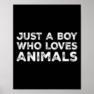 Nur ein Junge, der Tiere Liebe Poster