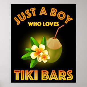 Nur ein Junge, der Tiki Bars Lieben Poster
