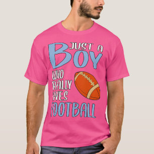 Nur ein Junge, der wirklich American Football Lieb T-Shirt