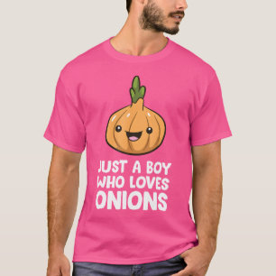 Nur ein Junge, der Zwiebeln liebt Männer Jungen Sc T-Shirt