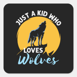 Nur ein Kind, das Wölfe liebt Wolf Liebhaber Quadratischer Aufkleber