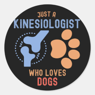 Nur ein Kinesiologe, der Hunde liebt Runder Aufkleber