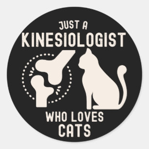 Nur ein Kinesiologe, der Katzen liebt Runder Aufkleber