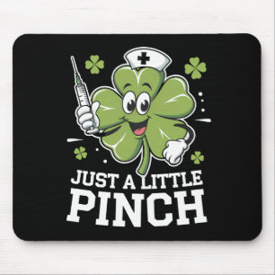 Nur ein kleiner Pinch Nurse St Patrick's Day Irish Mousepad