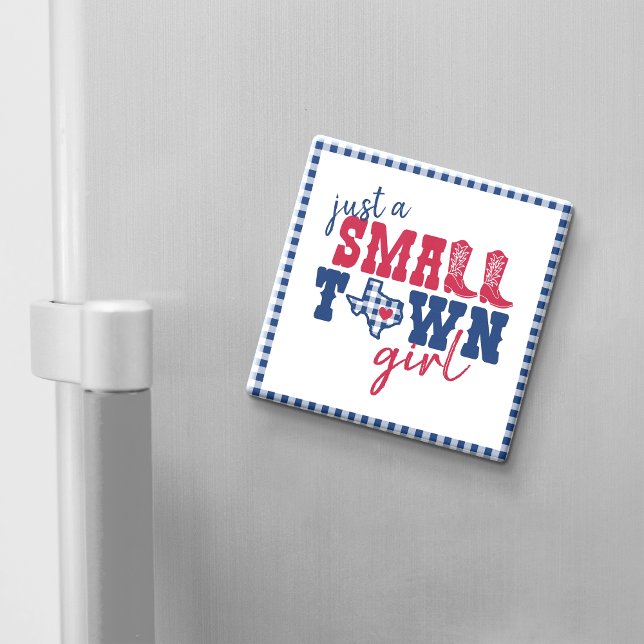 Nur ein kleines Städtchen Mädchen - Texas Magnet (Von Creator hochgeladen)