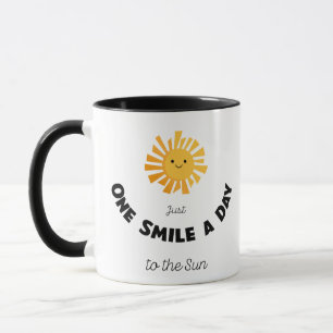 Nur ein Lächeln pro Tag zur Sonne Tasse
