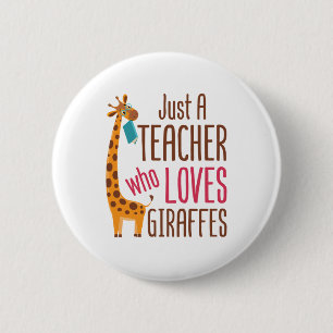 Nur ein Lehrer, der Giraffen Giraffe Giraffe Lover Button