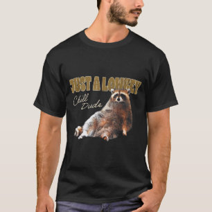 Nur ein lowkey chilliger Typ süßer Waschbär lustig T-Shirt