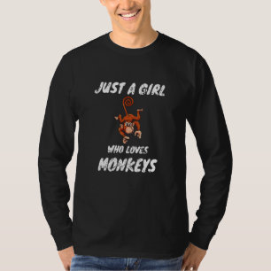 Nur ein Mädchen, das Affen Liebe Wildtiere Mon T-Shirt