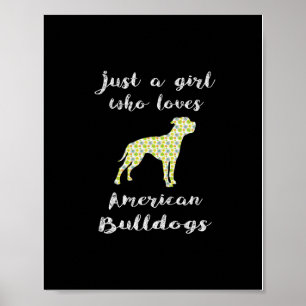 Nur ein Mädchen, das amerikanische Bulldogge Print Poster