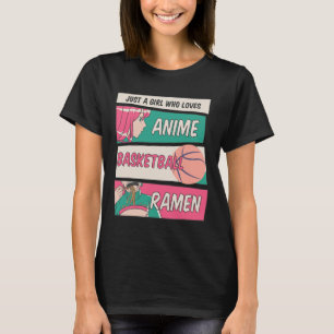 Nur ein Mädchen, das Anime Basketball Ramen Kawai  T-Shirt