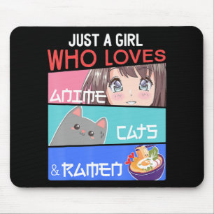 Nur ein Mädchen, das Anime Cats Ramen Lover Kawai Mousepad