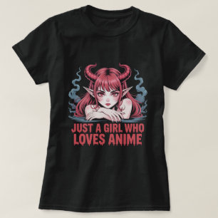 Nur Ein Mädchen, Das Anime-Dämonen-Mädchen T-Shirt