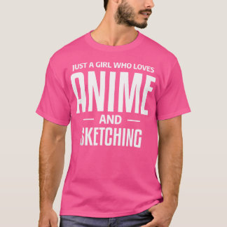 Nur ein Mädchen, das Anime Liebe und Otaku Sk skiz T-Shirt
