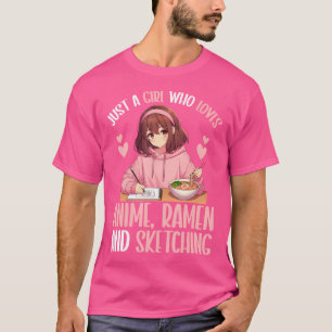 Nur ein Mädchen, das Anime-Ramen Liebe und dich sk T-Shirt
