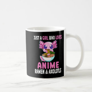 Nur ein Mädchen, das Anime Ramen und Axolotls Kaw Kaffeetasse