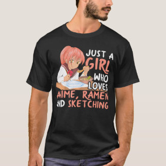 Nur ein Mädchen, das Anime-Ramen und Sketching-Ja  T-Shirt