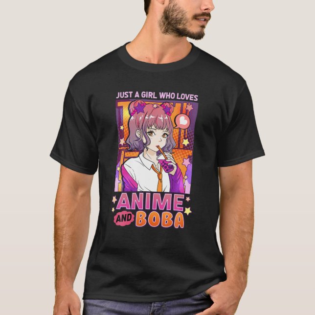 Nur ein Mädchen, das Anime und Boba Geschenkblase  T-Shirt (Vorderseite)