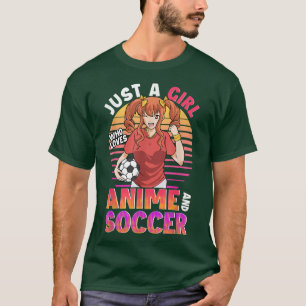 Nur ein Mädchen, das Anime- und Fußball-Ball-Girls T-Shirt