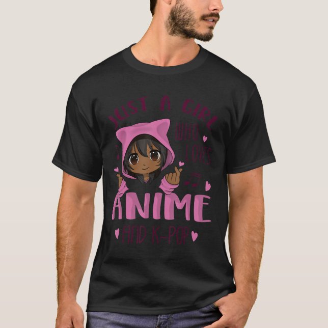 Nur ein Mädchen, das Anime und K-Pop Lieben T-Shirt (Vorderseite)