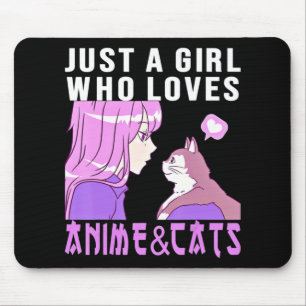 Nur ein Mädchen, das Anime und Katzen anime Liebe, Mousepad