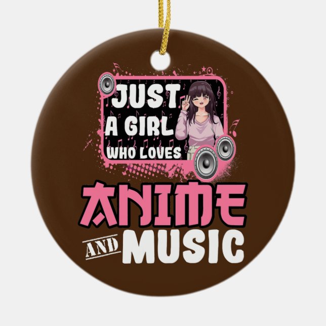 Nur ein Mädchen, das Anime und Music Lieben Keramik Ornament (Vorne)