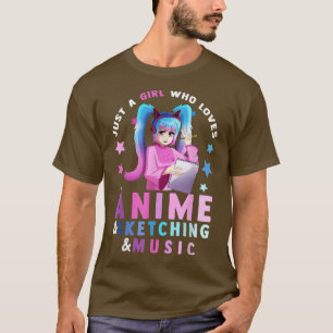 Nur ein Mädchen, das Anime und Sketching und Musi  T-Shirt