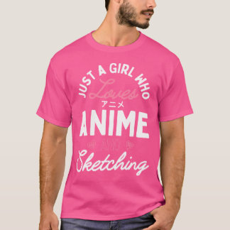Nur ein Mädchen, das Anime und Skizzen Liebe T-Shirt