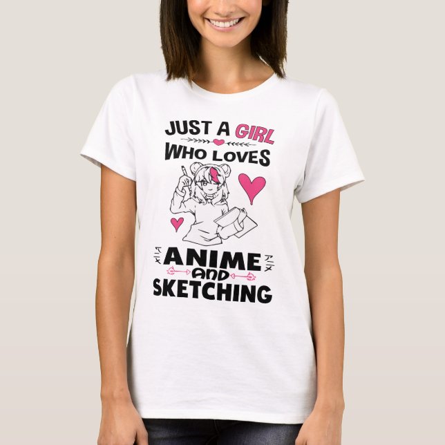 Nur ein Mädchen, das Anime und Skizzen von Mädchen T-Shirt (Vorderseite)
