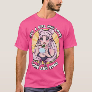 Nur ein Mädchen, das Anime und Sushi Lieben - Otak T-Shirt