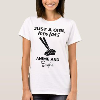 Nur ein Mädchen, das Anime und Sushi T-Shirt
