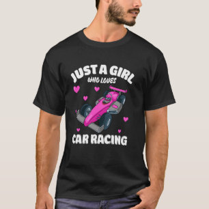 Nur ein Mädchen, das Autorennen liebt, Autorennen  T-Shirt