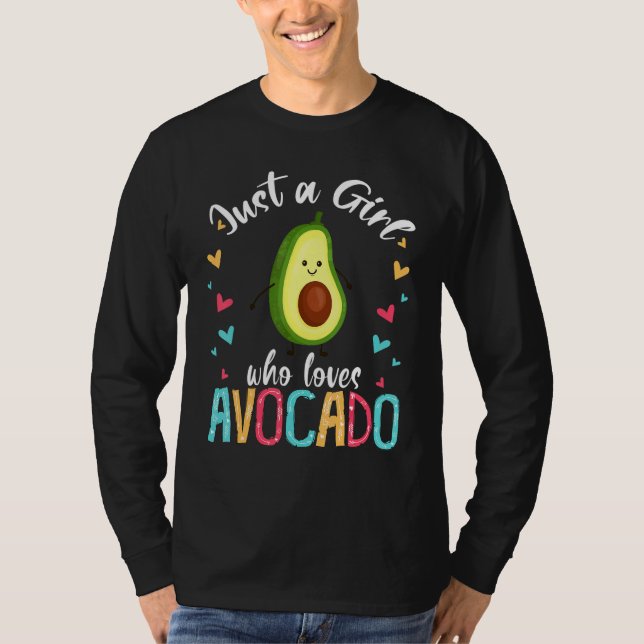 Nur ein Mädchen, das Avocado Niedlich Avocado Food T-Shirt (Vorderseite)