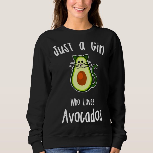 Nur ein Mädchen, das Avocados Lieben Cat Avocado Sweatshirt (Vorderseite)