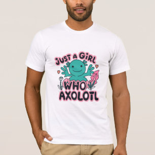 nur ein Mädchen das Axolotl liebt T-Shirt